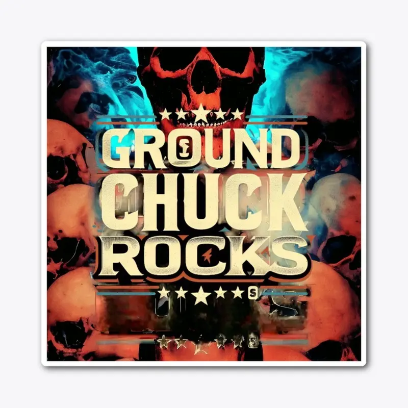 Ground Chuck Rocks